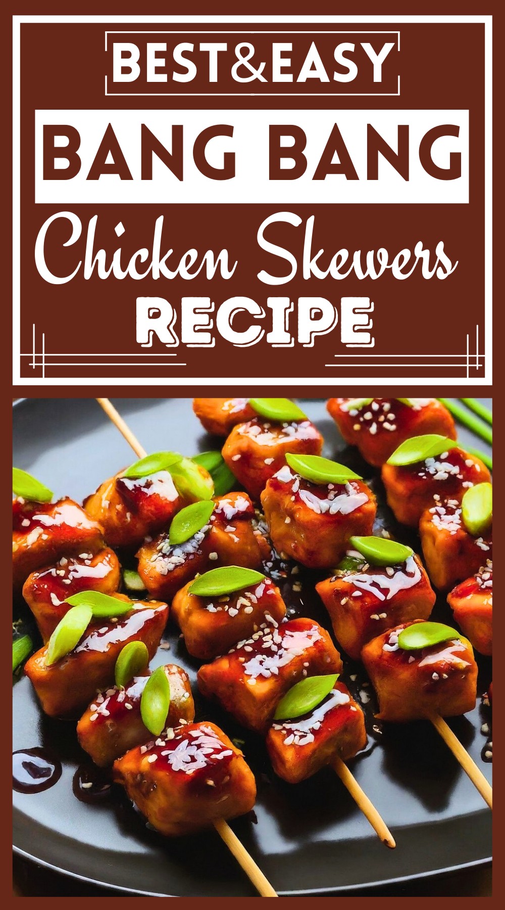 Bang Bang Chicken Skewers