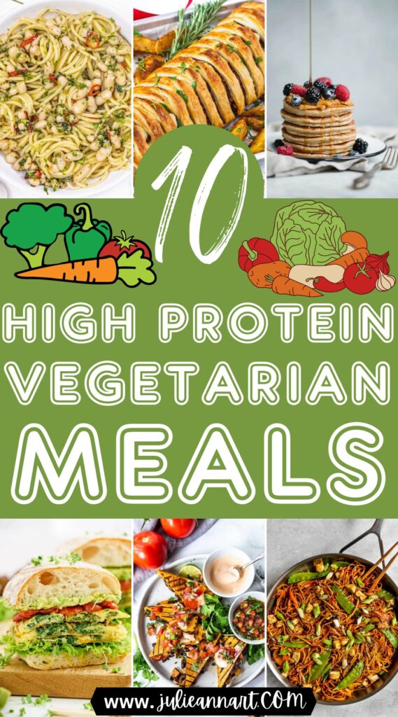10 High Protein Vegetarian Meals For Plant Based Eaters - Julie Ann Art