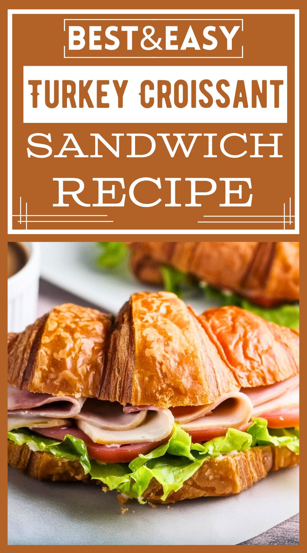 Turkey Croissant Sandwich Recipe