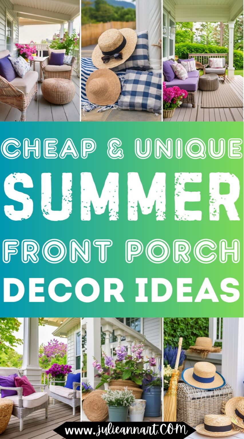 2024's Cheap & Unique Summer Front Porch Decor Ideas - Julie Ann Art