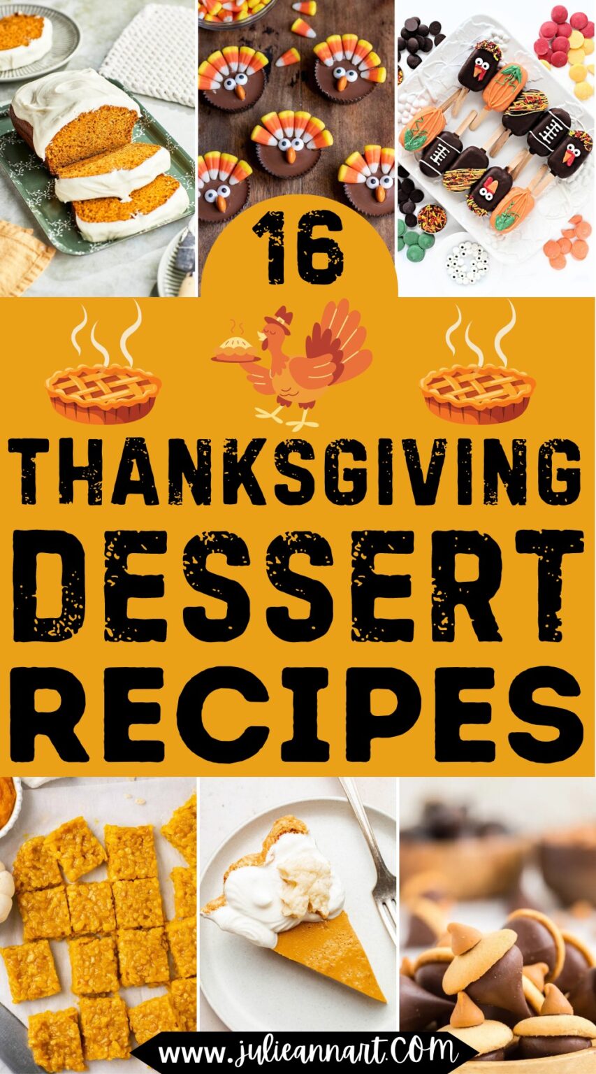 16 Easy Thanksgiving Dessert Recipes - Julie Ann Art