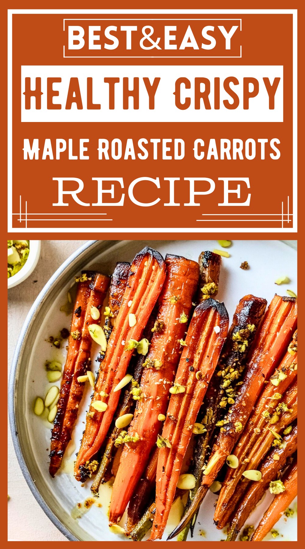 Healthy Crispy Maple Roasted Carrots Recipe