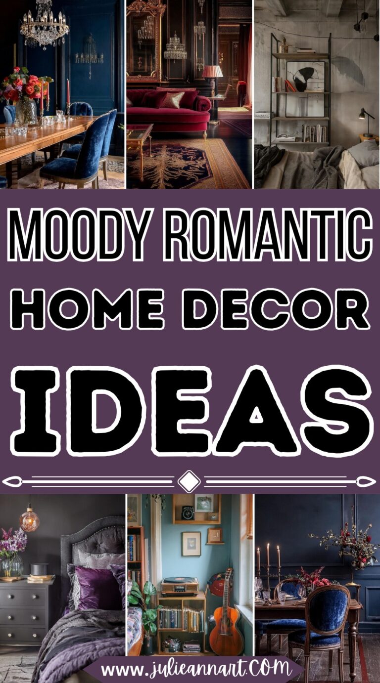 11 Unique Moody Romantic Home Decor Ideas - Julie Ann Art