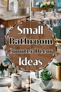 10 Super Unique Small Bathroom Counter Decor Ideas - Julie Ann Art